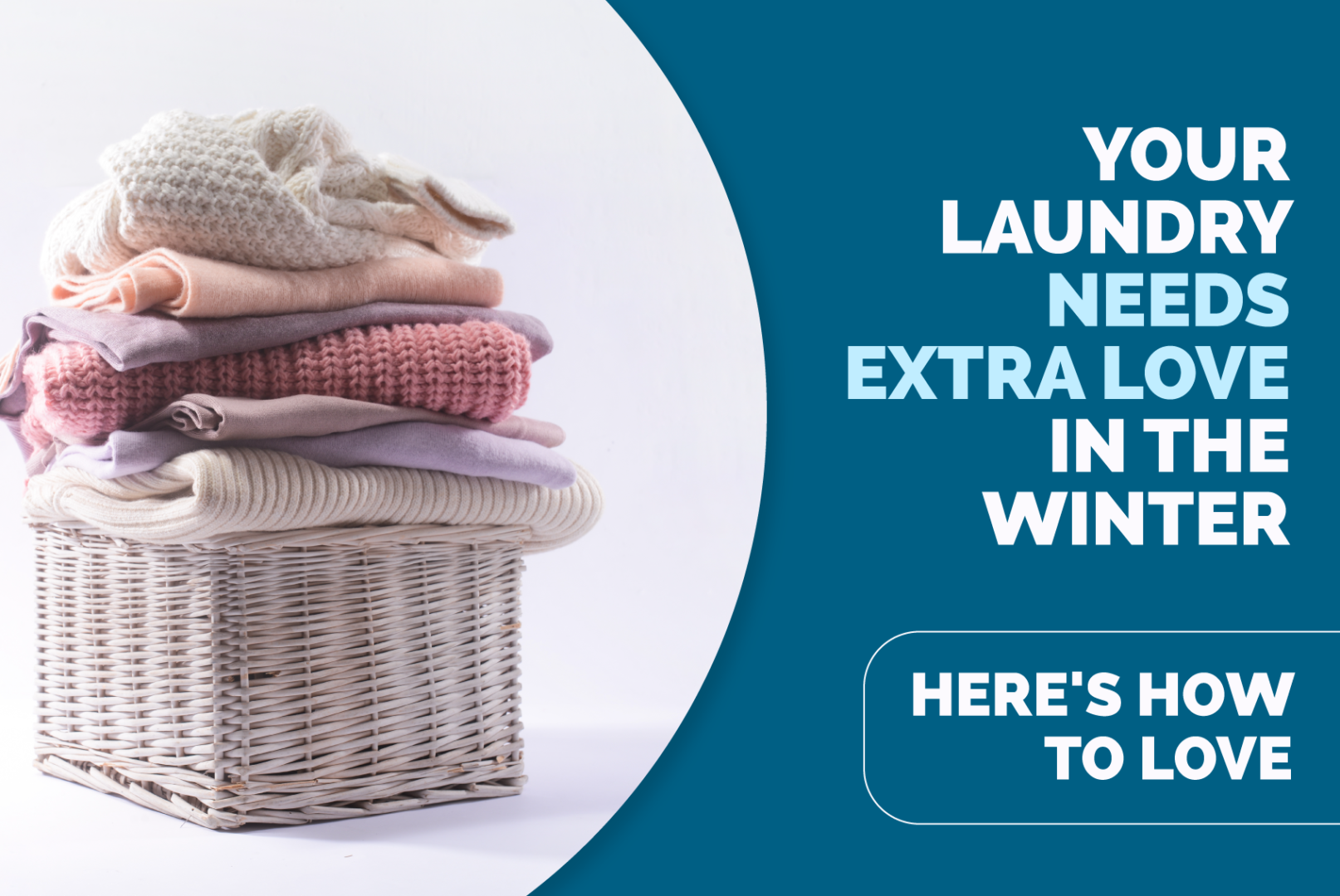 Your laundry needs extra love in the winter